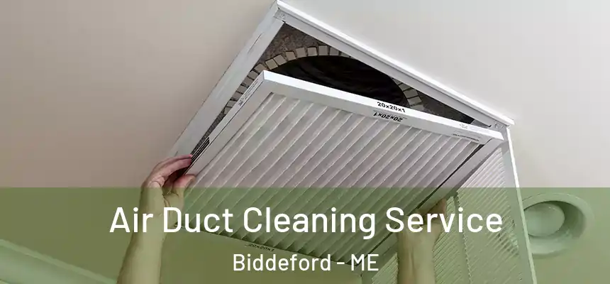 Air Duct Cleaning Service Biddeford - ME