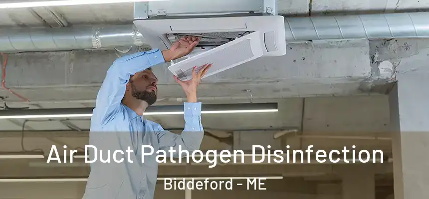  Air Duct Pathogen Disinfection Biddeford - ME
