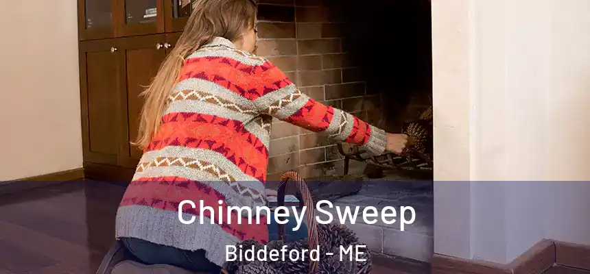 Chimney Sweep Biddeford - ME