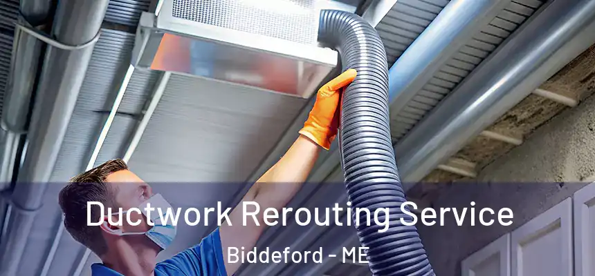  Ductwork Rerouting Service Biddeford - ME