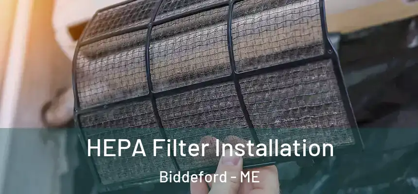  HEPA Filter Installation Biddeford - ME