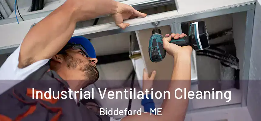  Industrial Ventilation Cleaning Biddeford - ME