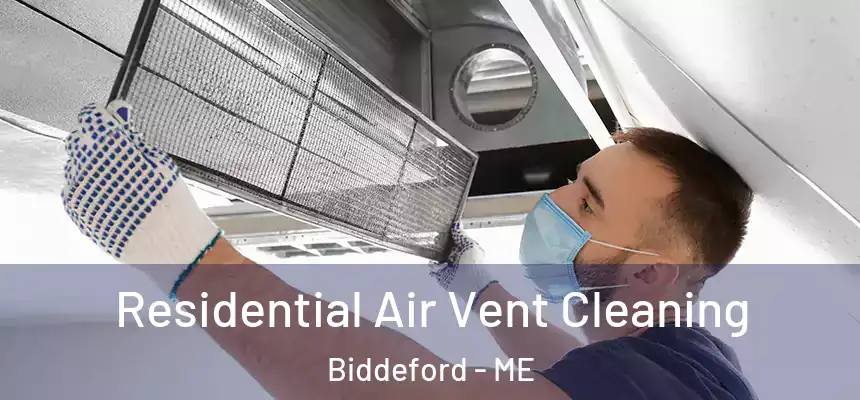 Residential Air Vent Cleaning Biddeford - ME